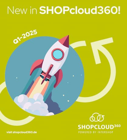SHOPcloud360 erreicht die nächste Entwicklungsstufe: Mehr Leistung, mehr Möglichkeiten